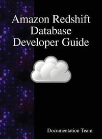 Amazon Redshift Database Developer Guide - Documentation Team