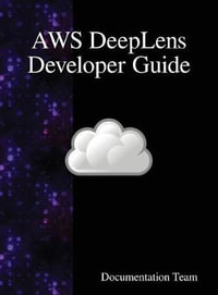 AWS DeepLens Developer Guide - Documentation Team