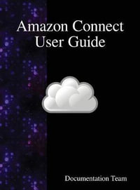 Amazon Connect User Guide - Documentation Team