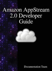 Amazon AppStream 2.0 Developer Guide - Documentation Team