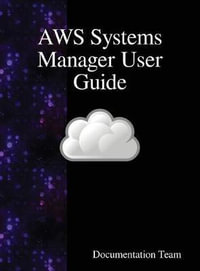 AWS Systems Manager User Guide - Documentation Team