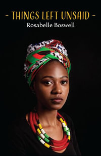 Things Left Unsaid - Rosabelle Boswell