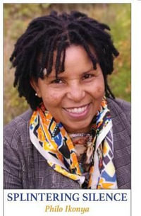 Splintering Silence - Philo Ikonya