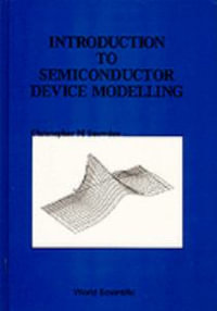 Introduction to Semiconductor Device Modelling - SNOWDEN C M