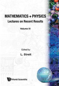 Mathematics Plus Physics : Mathematics Plus Physics - Ludwig Streit