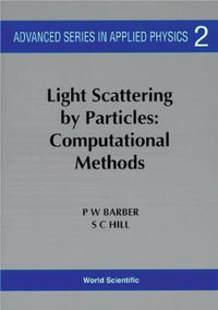 Light Scattering by Particles : Computational Methods : Computational Methods - Peter W. Barber