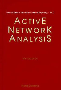 Active Network Analysis : Advanced Series in Electrical & Computer Engineering - Wai-kai  Chen