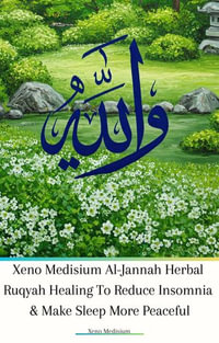 Xeno Medisium Al-Jannah Herbal Ruqyah Healing To Reduce Insomnia & Make Sleep More Peaceful - Xeno Medisium