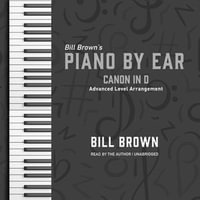 Canon in D : Advanced Level Arrangement - Bill Brown