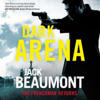 Dark Arena : A Frenchman Novel - Library Edition - Jack Beaumont