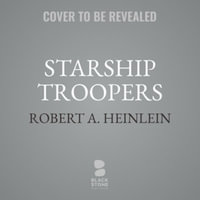 Starship Troopers : Library Edition - Robert A. Heinlein