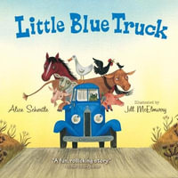 Little Blue Truck Lib/E : The Little Blue Truck - Alice Schertle
