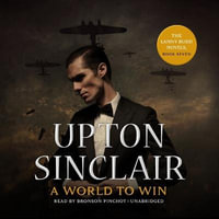 A World to Win : Lanny Budd Novels - Upton Sinclair