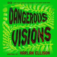 Dangerous Visions : Library Edition - Harlan Ellison