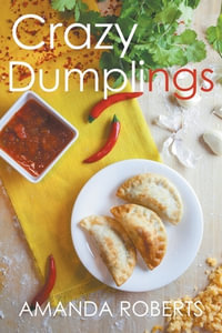 Crazy Dumplings : Crazy Dumplings - Amanda Roberts