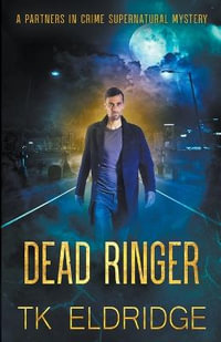 Dead Ringer : Partners in Crime - TK Eldridge