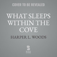 What Sleeps Within the Cove : Library Edition - Harper L. Woods
