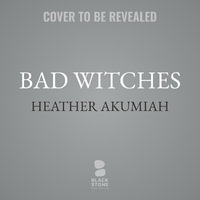 Bad Witches - H. B. Akumiah