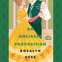 An Unlikely Proposition : Library Edition - Rosalyn Eves