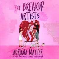 The Breakup Artists - Adriana Mather