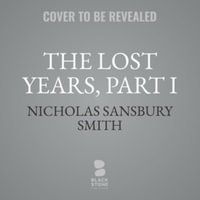The Lost Years : Library Edition - Nicholas Sansbury Smith