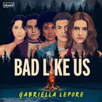 Bad Like Us : Library Edition - Gabriella Lepore