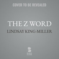 The Z Word - Lindsay King-Miller
