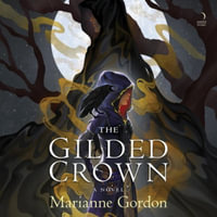 The Gilded Crown : Raven's Trade - Marianne Gordon