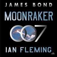 Moonraker : A James Bond Novel - Ian Fleming
