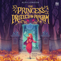 The Princess Protection Program : Library Edition - Alex London