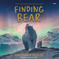 Finding Bear : Library Edition - Hannah Gold