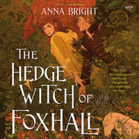 The Hedgewitch of Foxhall : Library Edition - Anna Bright