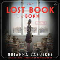 The Lost Book of Bonn : Library Edition - Brianna Labuskes