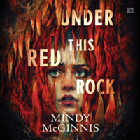 Under This Red Rock : Library Edition - Mindy McGinnis