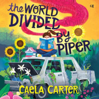 The World Divided by Piper : Library Edition - Caela Carter