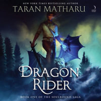 Dragon Rider : Soulbound Saga - Taran Matharu