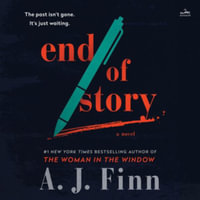 End of Story : Library Edition - A. J. Finn