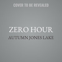 Zero Hour : A Prequel to Zero Tolerance: Lost Kings MC - Autumn Jones Lake