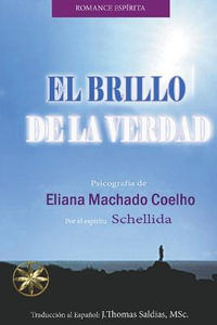 El Brillo de la Verdad : Eliana Machado Coelho & Schellida - Eliana Machado Coelho