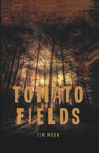 Tomato Fields - Tim Moon