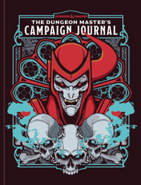The Dungeon Master's Campaign Journal : Dungeons & Dragons - Official Dungeons & Dragons Licensed