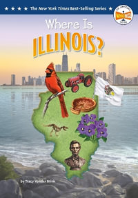 Where Is Illinois? : Where Is...? - Tracy Vonder Brink