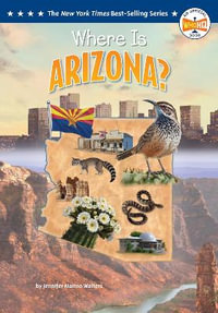 Where Is Arizona? : Where Is...? - Jennifer Marino Walters