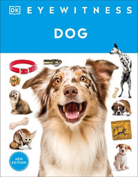 Eyewitness Dog : DK Eyewitness Books - Dorling Kindersley