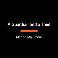 A Guardian and a Thief: Oprah's Book Club : A Novel - Megha Majumdar