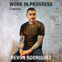 Work in Progress : A Memoir - Maria Elena Estrada