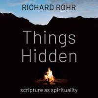 Things Hidden : Scripture as Spirituality - Drew Jackson