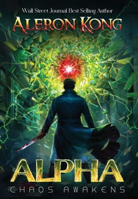 Alpha : Chaos Awakens - Aleron Kong