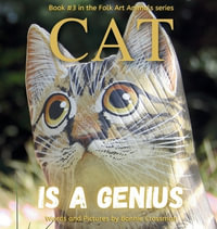 Cat is a Genius : A Children's Picture Book about a Boastful Know-It-All - Bonnie Crossman