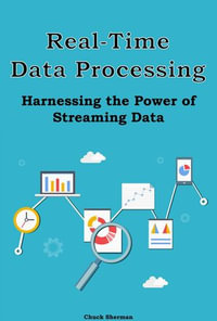 Real-Time Data Processing - Chuck Sherman